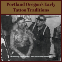 Portland Oregon’s Early Tattoo Traditions