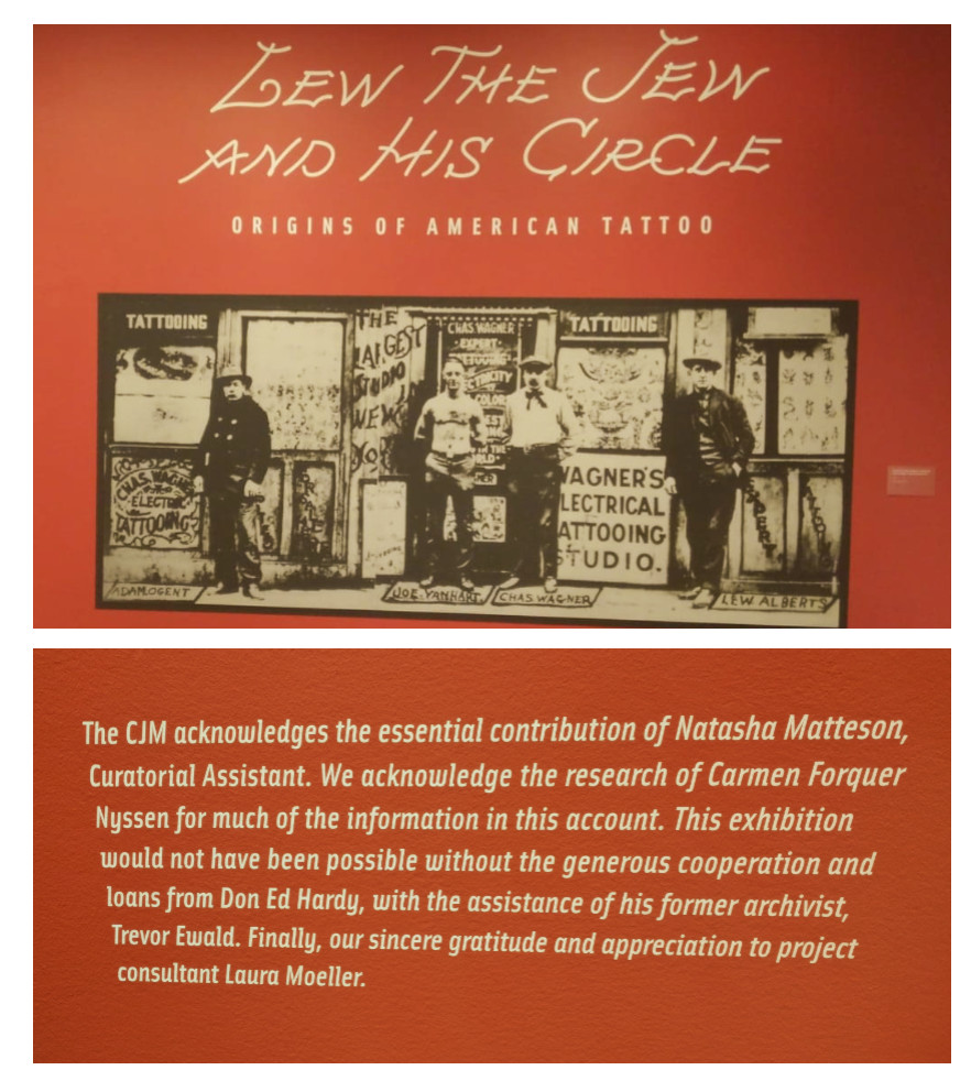  Contemporary Jewish Museum's  
Lew the Jew and His Circle: Origins of American Tattoo exhibition, 2018-2019.