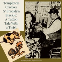 <strong><em>Templeton Crocker & Brooklyn Blackie: A Tattoo Tale with a Twist</em></strong>